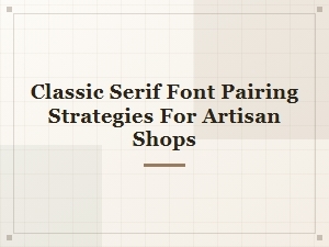 Masterful Serif Pairings for Artisan Elegance