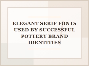 Pottery Brands' Elegant Signature Serifs